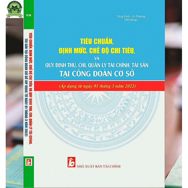 Tiêu Chuẩn, Định Mức Chế Độ Chi Tiêu Và Quy Định Thu, Chi, Quản Lý Tài Chính, Tài Sản Tại Công Đoàn Cơ Sở