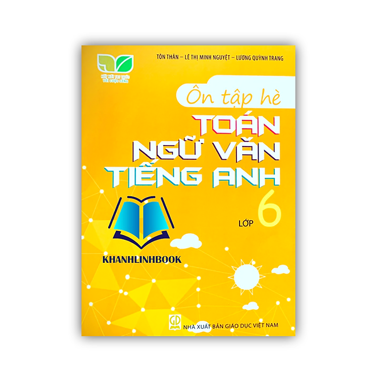 Ôn tập hè Toán – Ngữ Văn – Tiếng Anh lớp 6 (Kết Nối)