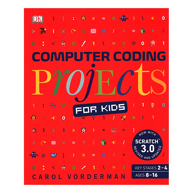 Sách Computer Coding Projects for Kids: A unique step-by-step visual guide, from binary code to building games (Paperback)