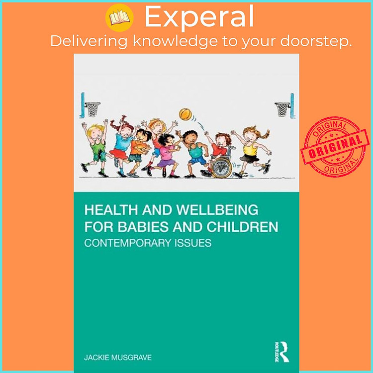 Sách - Health and Wellbeing for Babies and Children - Contemporary Issues by Jackie Musgrave (UK edition, paperback)
