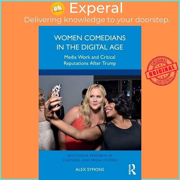 Sách - Women Comedians in the Digital Age - Media Work and Critical Reputations A by Alex Symons (UK edition, paperback)