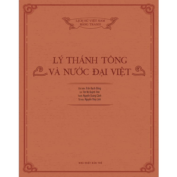 Lịch Sử Việt Nam Bằng Tranh - Lý Thánh Tông Và Nước Đại Việt (Tái Bản 2023) - Ảnh 7