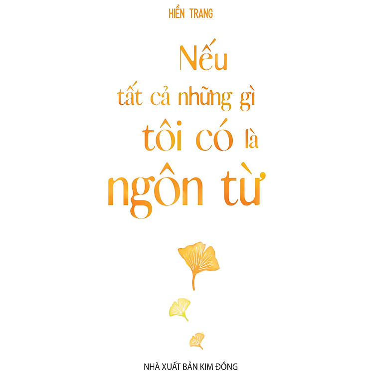 Nếu Tất Cả Những Gì Tôi Có Là Ngôn Từ - Ảnh 2