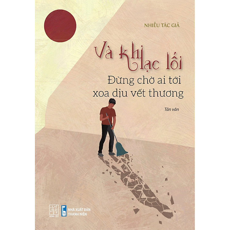 Và khi lạc lối - Đừng chờ ai tới xoa dịu vết thương