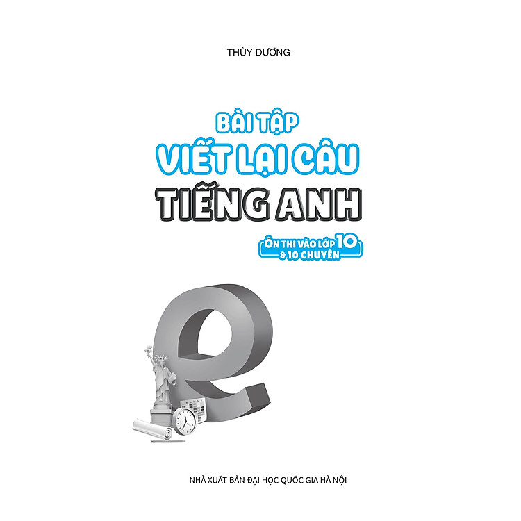 Bài Tập Viết Lại Câu Tiếng Anh (Ôn Thi Vào Lớp 10 Và 10 Chuyên) - Ảnh 4