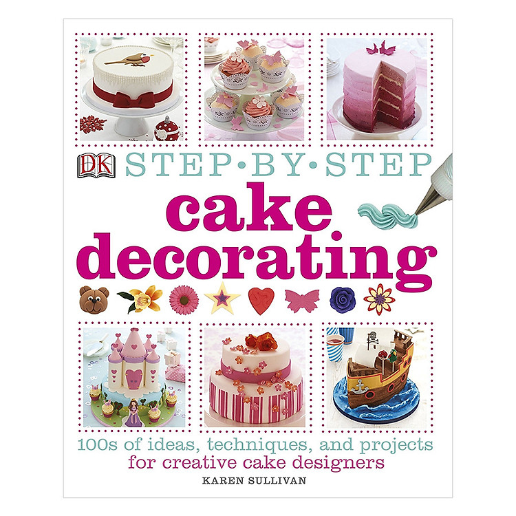 Sách Step-by-Step Cake Decorating
