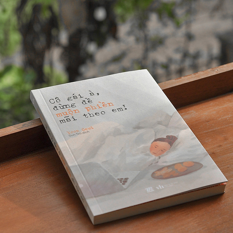 Cô Gái À, Đừng Để Muộn Phiền Mãi Theo Em! - Ảnh 6