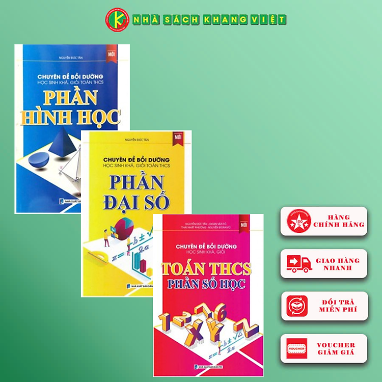 Chuyên Đề Bồi Dưỡng Học Sinh Khá, Giỏi Toán THCS Phần Đại Số, Số Học Và Hình Học