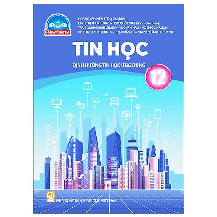 Tin Học 12 – Định Hướng Tin Học Ứng Dụng (Chân Trời)
