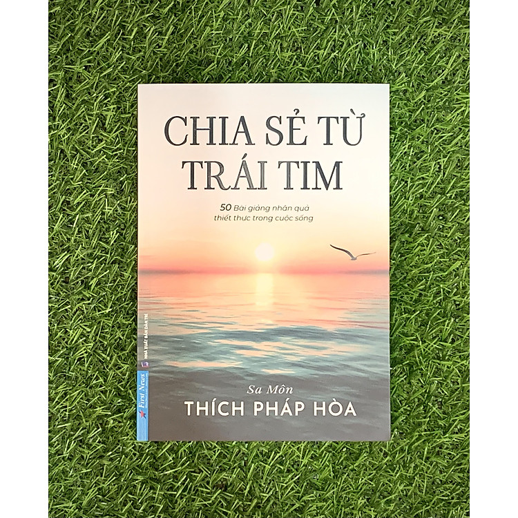 Sách - Chia Sẻ Từ Trái Tim - 50 bài giảng thiết thực về nhân quả trong cuộc sống - Sa Môn Thích Pháp Hòa (MK)