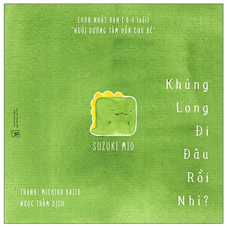 Ehon Đi Đâu Thế: Khủng Long Đi Đâu Rồi Nhỉ? (Từ 0 - 6 Tuổi)