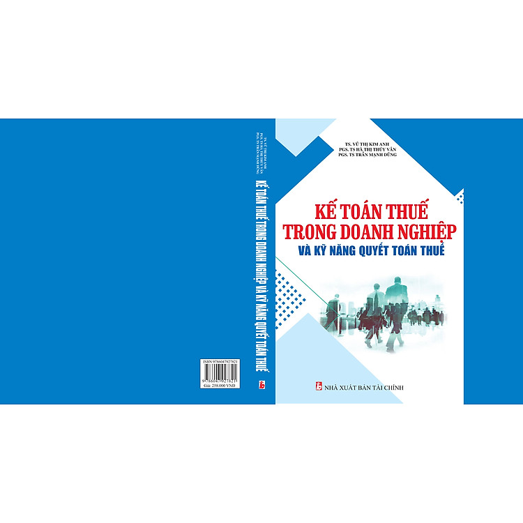 Kế Toán Thuế Trong Doanh Nghiệp và Kỹ Năng Quyết Toán Thuế - Ảnh 2