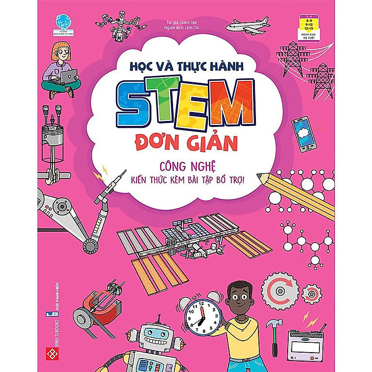 Học Và Thực Hành Stem Đơn Giản – Công Nghệ – Kiến Thức Kèm Bài Tập Bổ Trợ