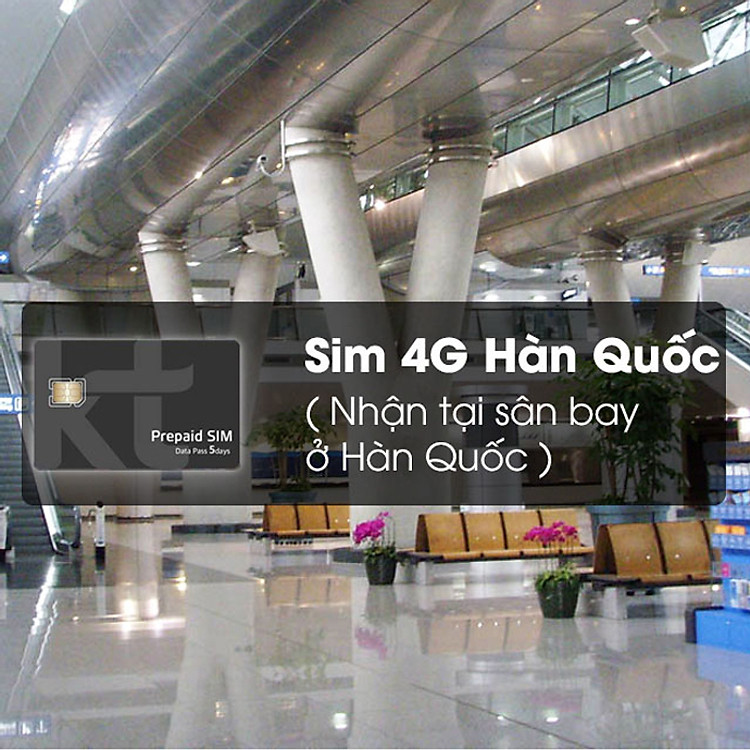 Sim 4G Hàn Quốc (Nhận Tại Sân Bay Ở Hàn Quốc) - Gói 5 Ngày