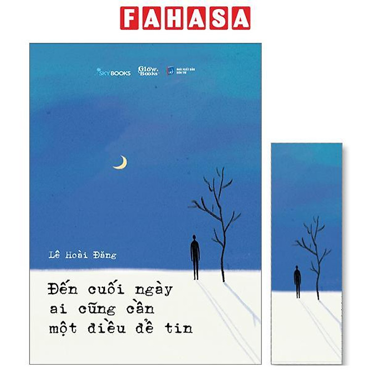 Đến Cuối Ngày Ai Cũng Cần Một Điều Để Tin