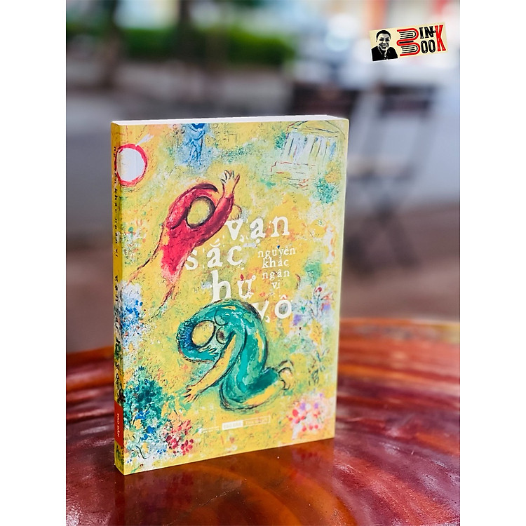 VẠN SẮC HƯ VÔ – Nguyễn Khắc Ngân Vi