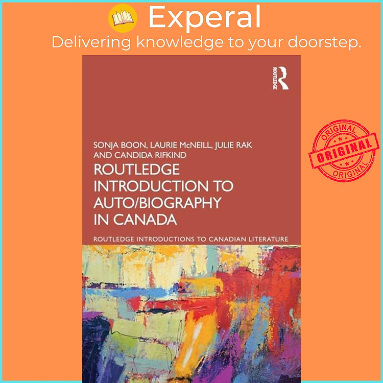 Sách - The Routledge Introduction to Auto/biography in Canada by Julie Rak (UK edition, paperback)