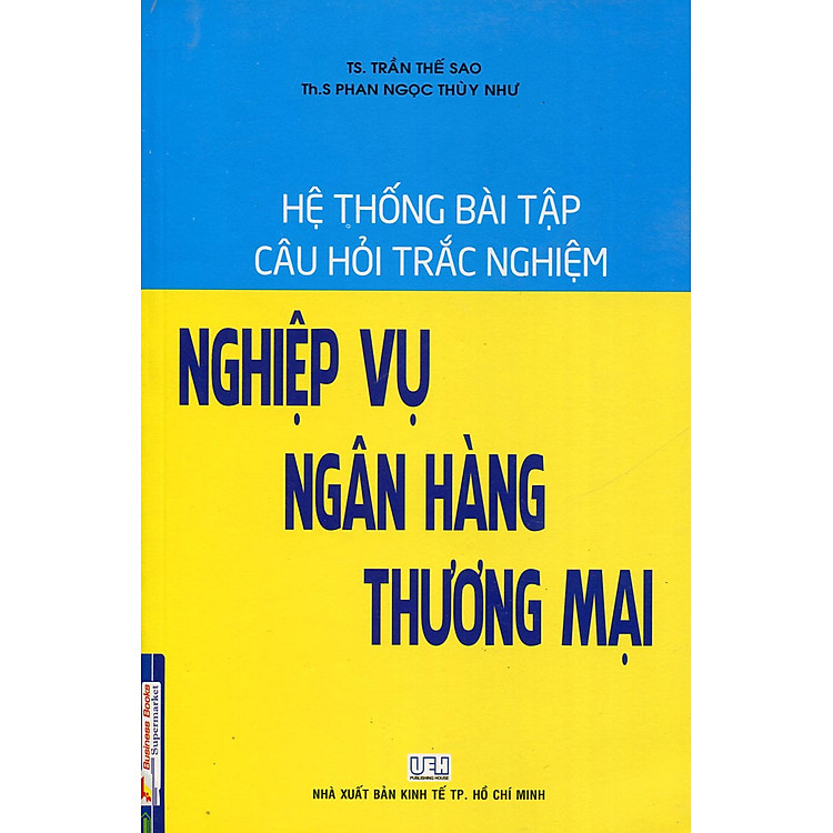 Hệ Thống Bài Tập - Câu Hỏi Trắc Nghiệm Nghiệp Vụ Ngân Hàng Thương Mại - KT