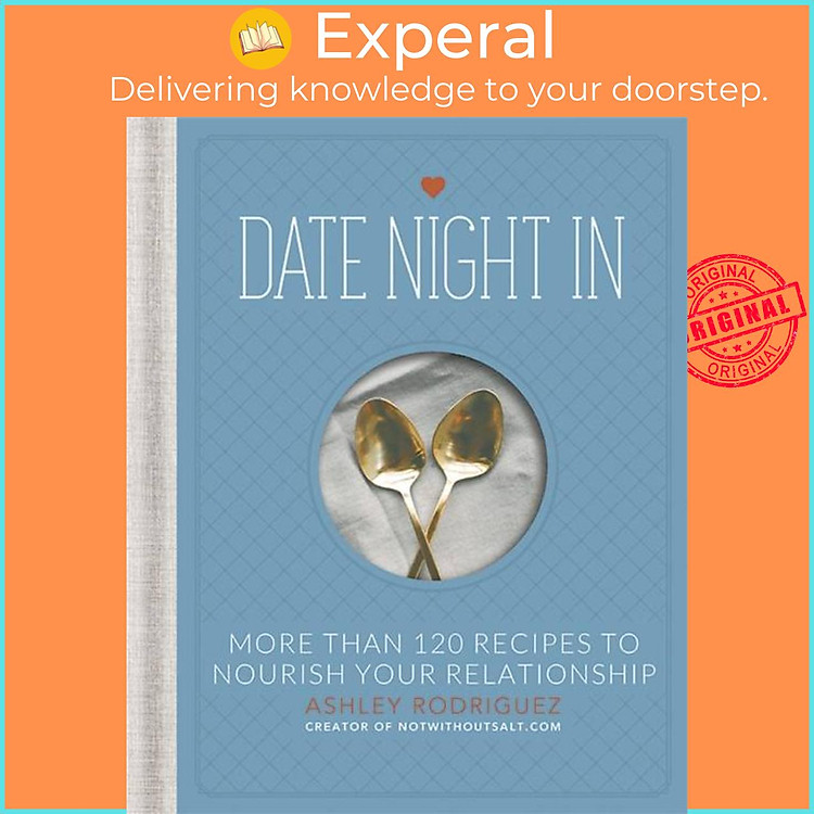 Sách - Date Night In - More than 120 Recipes to Nourish Your Relationship by Ashley Rodriguez (UK edition, hardcover)