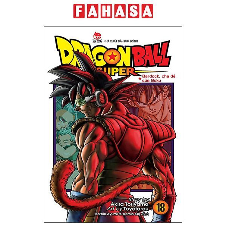 Dragon Ball Super – Tập 18 – Bardock, Cha Đẻ Của Goku (Tái Bản 2025)