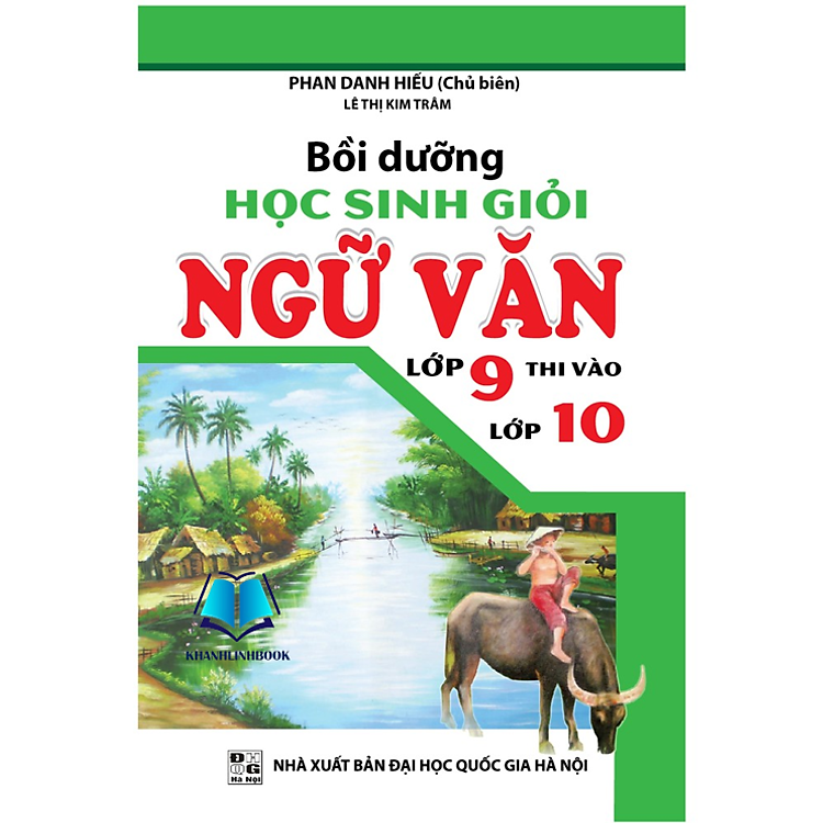 Bồi Dưỡng Học Sinh Giỏi Ngữ Văn 9 Thi Vào Lớp 10 (KV)