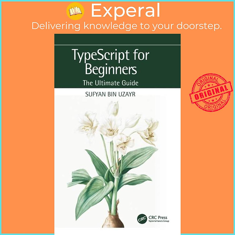 Sách - TypeScript for Beginners - The Ultimate Guide by Sufyan bin Uzayr (UK edition, hardcover)
