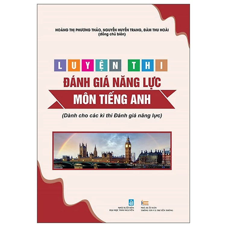Sách - Luyện Thi Đánh Giá Năng Lực Môn Tiếng Anh (Dành Cho Các Kì Thi Đánh Giá Năng Lực)
