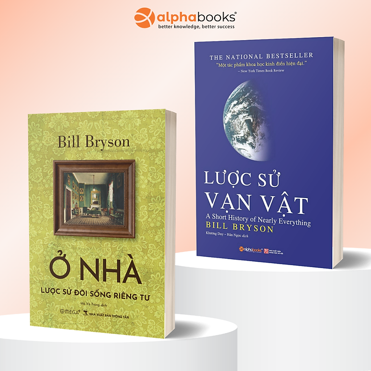 Combo Sách Tác Giả Bill Bryson: Ở Nhà: Lược Sử Đời Sống Riêng Tư + Lược Sử Vạn Vật - A Short History Of Nearly Everything - Alpha Books