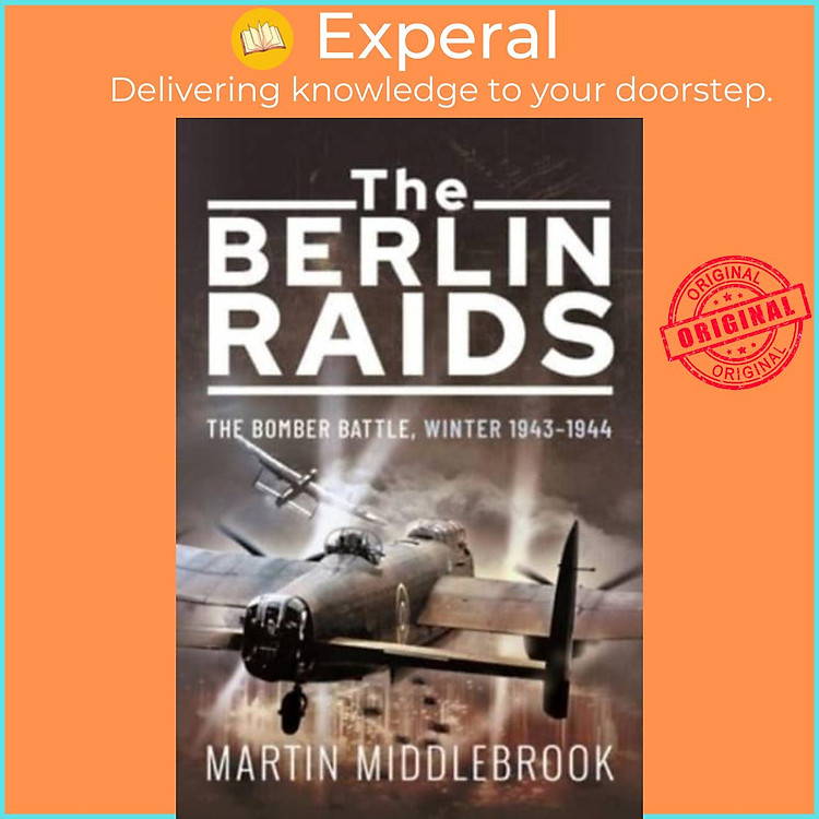 Sách - The Berlin Raids - The Bomber Battle, Winter 1943 1944 by Martin Middlebrook (UK edition, paperback)