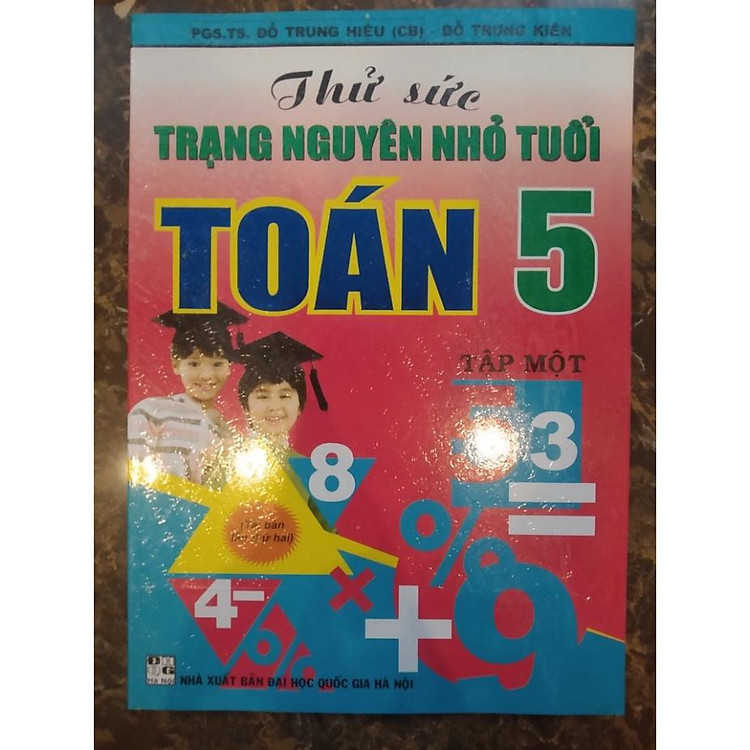 Thử Sức Trạng Nguyên Nhỏ Tuổi Môn Toán Lớp 5 (2 Tập) - Ảnh 4