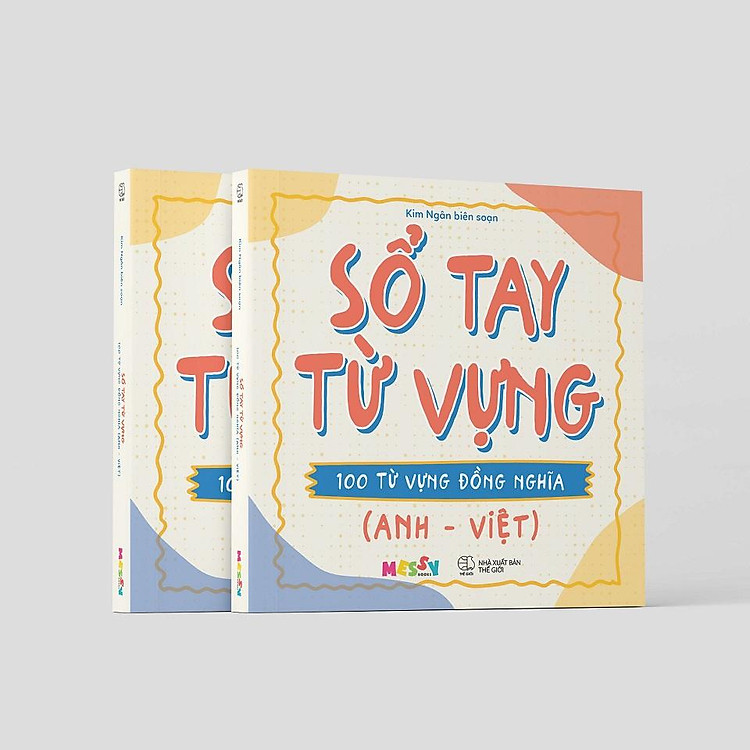 Sổ Tay Từ Vựng – 100 Từ Vựng Đồng Nghĩa (Anh – Việt)
