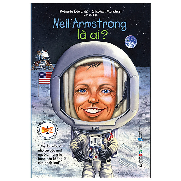 Chân Dung – Neil Armstrong Là Ai (Tái Bản 2022)