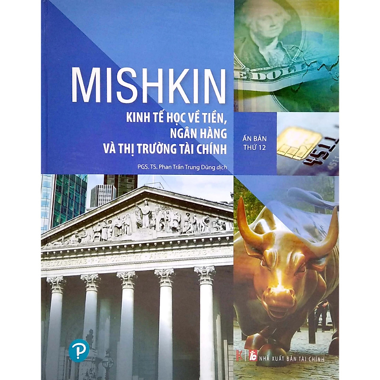 Sách - Kinh Tế Học Về Tiền, Ngân Hàng Và Thị Trường Tài Chính - Mishkin - Nhà Xuất Bản Tài chính - Minh Đức