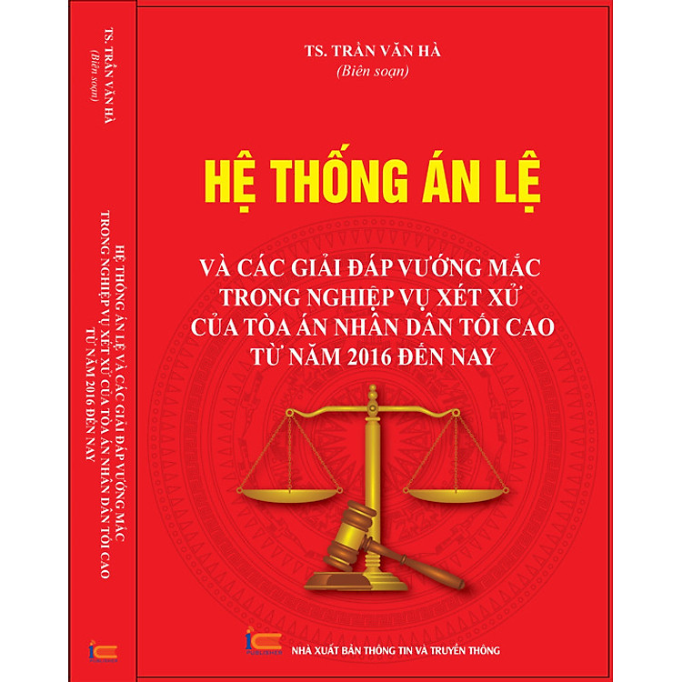 Hệ thống án lệ và các giải đáp vướng mắc trong nghiệp vụ xét xử của Tòa án nhân dân tối cao từ năm 2016 đến nay