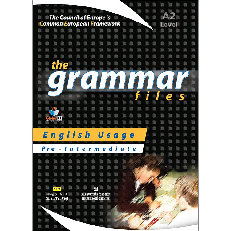 The Grammar Files A2 – Pre-Intermediate (Tái Bản)