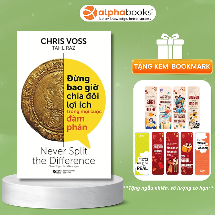 Đừng Bao Giờ Chia Đôi Lợi Ích Trong Mọi Cuộc Đàm Phán – Never Split The Difference