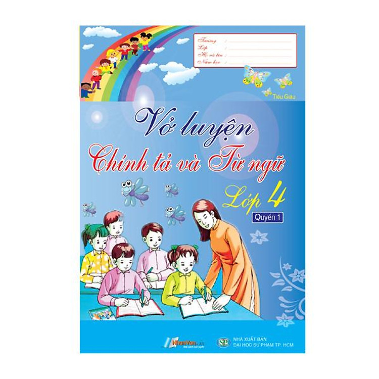Vở Luyện Chính Tả Và Từ Ngữ Lớp 4 – Quyển 1