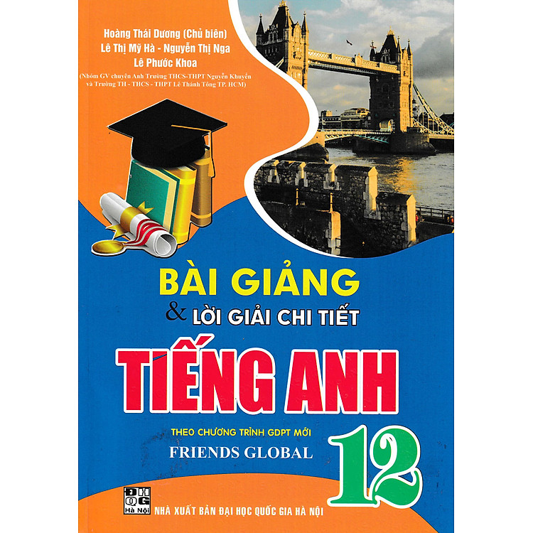 Bài Giảng Và Lời Giải Chi Tiết Tiếng Anh 12 (Theo Chương Trình GDPT Mới Friends Global)