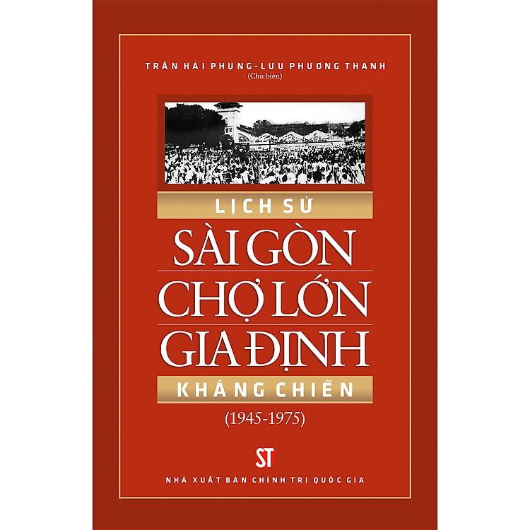 Lịch sử Sài Gòn Chợ Lớn Gia Định kháng chiến (1945 – 1975)