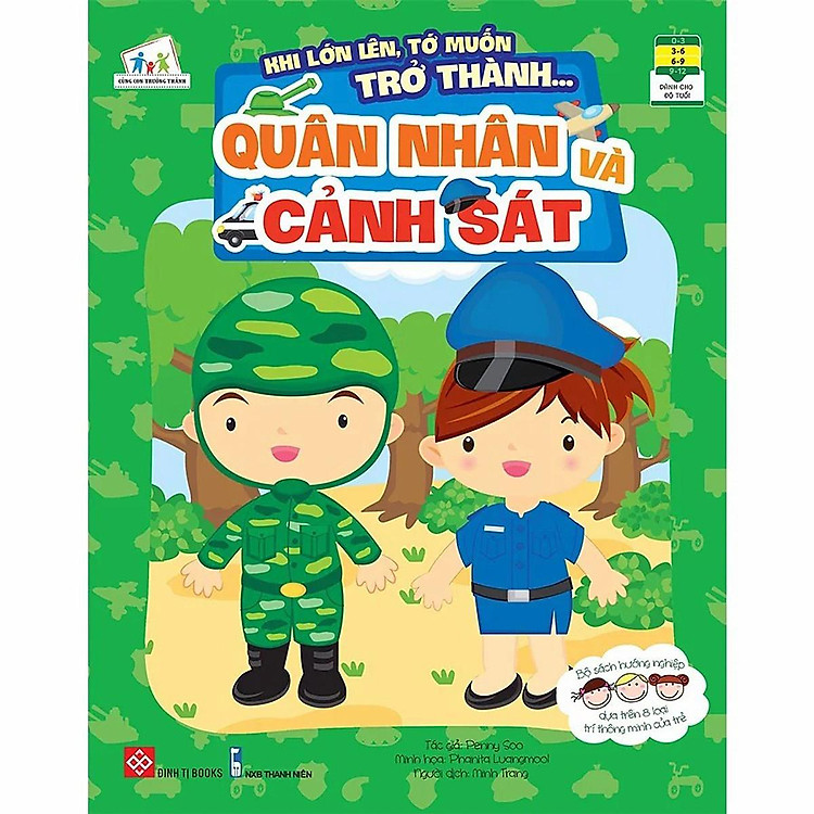 Khi Lớn Lên, Tớ Muốn Trở Thành… – Quân Nhân Và Cảnh Sát