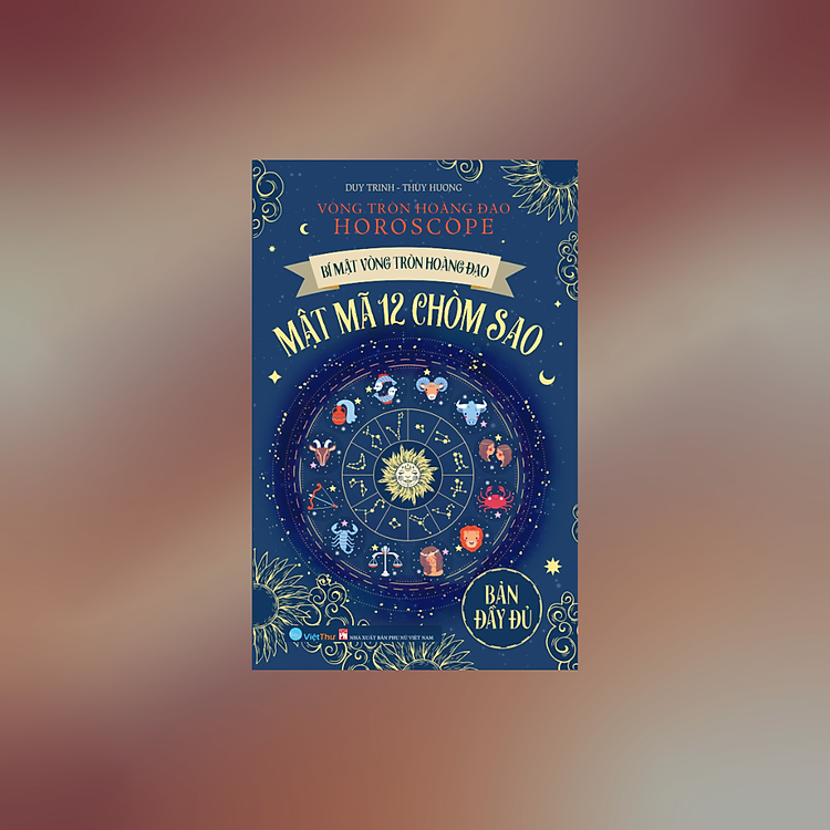 Bí Mật Vòng Tròn Hoàng Đạo HOROSCOPE – Mật Mã 12 Chòm Sao