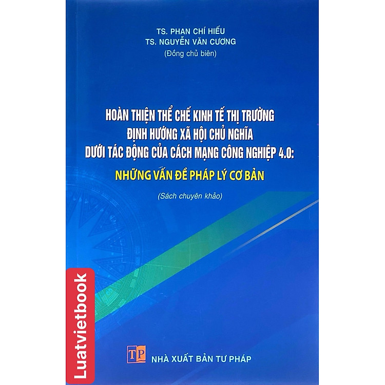 Hoàn thiện thể chế kinh tế thị trường định hướng xã hội chủ nghĩa dưới tác động của cách mạng công nghiệp 4.0