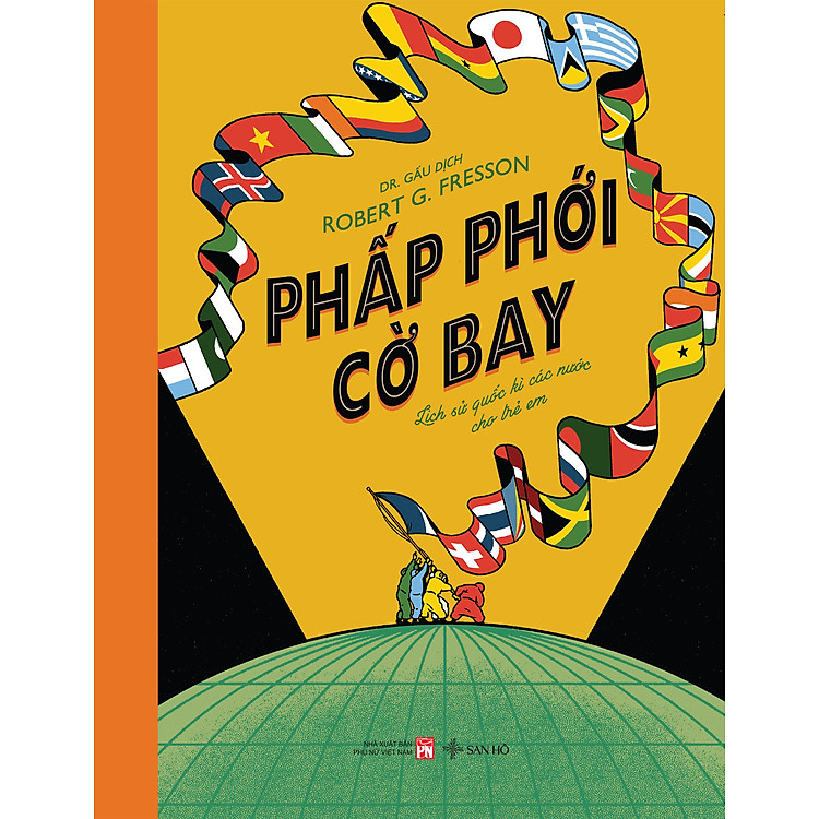 Phấp Phới Cờ Bay (hướng dẫn về các lá cờ từ khắp nơi trên thế giới)