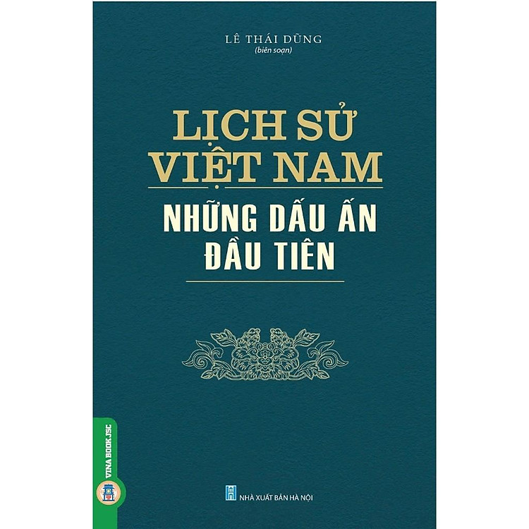 Lịch Sử Việt Nam – Những Dấu Ấn Đầu Tiên