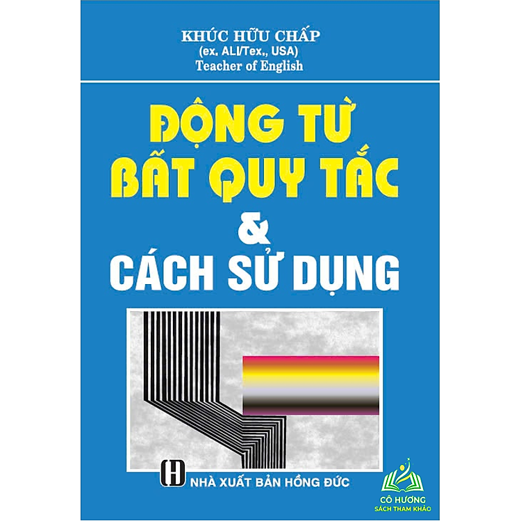Động từ bất quy tắc và cách sử dụng (xanh)