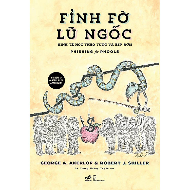 Sách Fỉnh Fờ Lũ Ngốc – Kinh Tế Học Thao Túng Và Bịp Bợm - Phishing For Phools