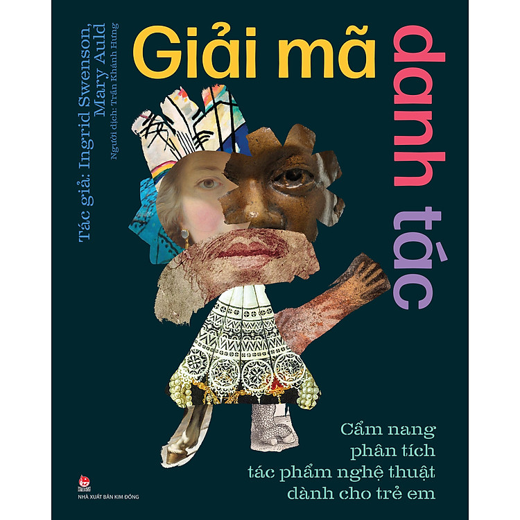 Giải Mã Danh Tác – Cẩm Nang Phân Tích Tác Phẩm Nghệ Thuật Dành Cho Trẻ Em