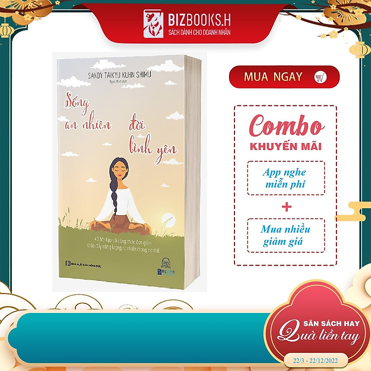 Sống An Nhiên Đời Bình Yên – 40 Bài Tập và Công Thức Đơn Giản Thúc Đẩy Năng Lượng Tự Nhiên Trong Cơ Thể - Ảnh 2
