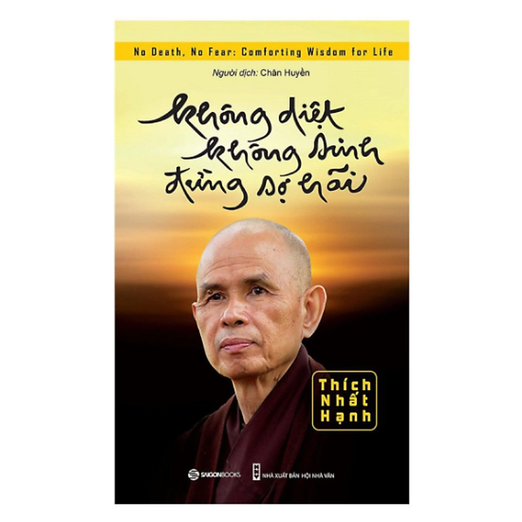 Bát Chánh Đạo, Tứ Diệu Đế, Không Diệt Không Sinh Đừng Sợ Hãi - Ảnh 4