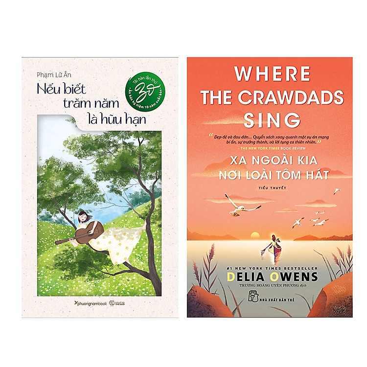 Combo 2 Cuốn : Nếu Biết Trăm Năm Là Hữu Hạn + Xa Ngoài Kia Nơi Loài Tôm Hát - Where The Crawdads Sing( Tiểu Thuyết / Truyện Ngắn )